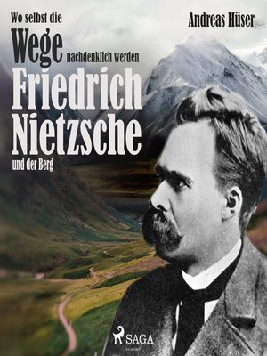 cover image of Wo selbst die Wege nachdenklich werden--Friedrich Nietzsche und der Berg (Ungekürzt)
